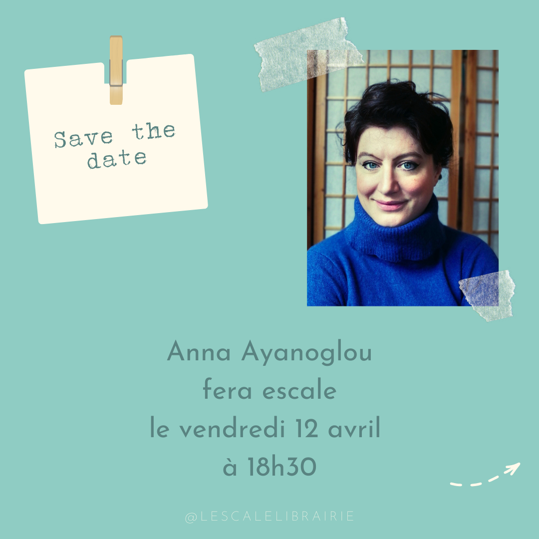 You are currently viewing Rencontre avec Anna Ayanoglou – 12/04/24 à 18h30