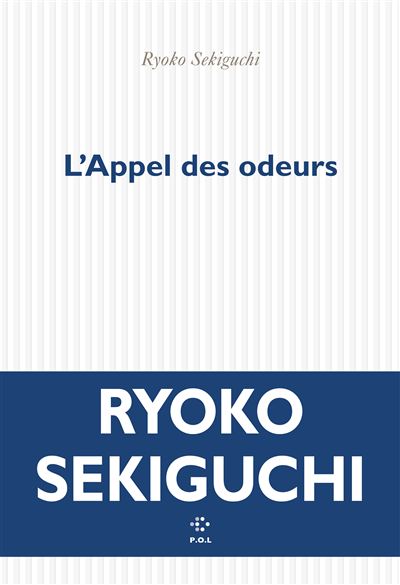 You are currently viewing L’appel des odeurs – Ryoko Sekiguchi