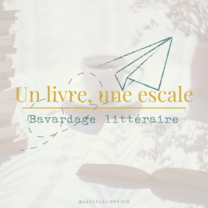 Lire la suite à propos de l’article Un livre, une escale – 24/09/24