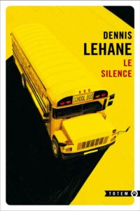 Lire la suite à propos de l’article Le silence – Dennis Lehane