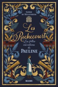 Lire la suite à propos de l’article Les folles inventions de Pauline – Sophie de Mullenheim