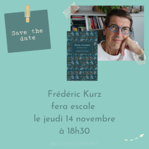 Lire la suite à propos de l’article Rencontre avec Frédéric Kurz – 14/11/24 à 18h30