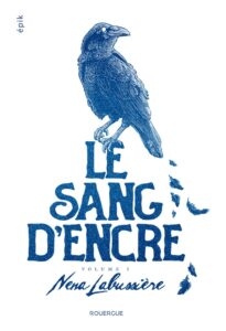 Lire la suite à propos de l’article Le sang d’encre – Nena Labussière