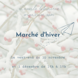 Lire la suite à propos de l’article Marché d’hiver à L’escale – 30/11 et 1/12/24 de 14h à 18h