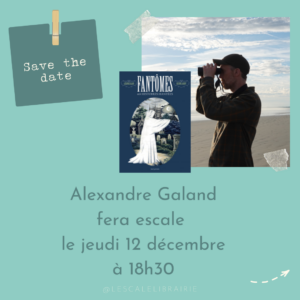 Lire la suite à propos de l’article Rencontre avec Alexandre Galand – 12/12/24 à 18h30