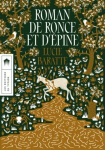 Lire la suite à propos de l’article Roman de Ronce et d’Épine – Lucie Baratte