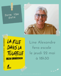 Lire la suite à propos de l’article Rencontre avec Line Alexandre – 22/05/25 à 18h30