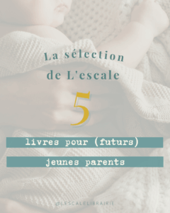 Lire la suite à propos de l’article 5 livres pour (futurs) jeunes parents