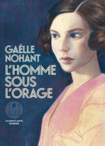 Lire la suite à propos de l’article L’homme sous l’orage – Gaëlle Nohant
