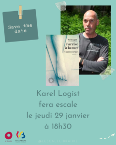 Lire la suite à propos de l’article Rencontre avec Karel Logist – 29/01/26 à 18h30