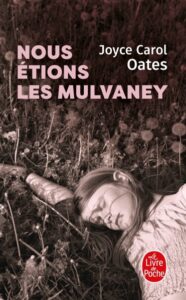 Lire la suite à propos de l’article Nous étions les Mulvaney – Joyce Carol Oates