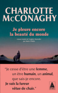 Lire la suite à propos de l’article Je pleure encore la beauté du monde – Charlotte McConaghy
