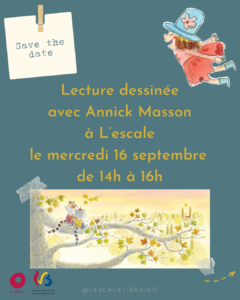 Lire la suite à propos de l’article Lecture dessinée avec Annick Masson – 16/09/26 de 14h à 16h