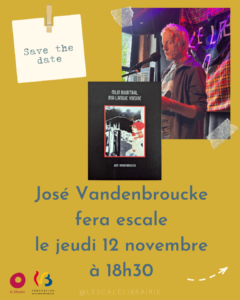 Lire la suite à propos de l’article Rencontre avec José Vandenbroucke – 12/11/26 à 18h30